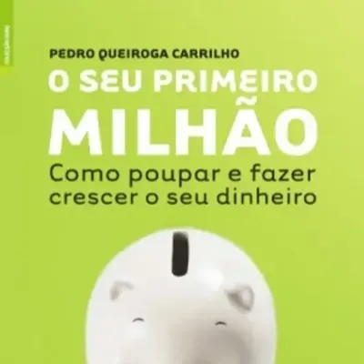 O Seu Primeiro Milhão de Pedro Queiroga Carrilho